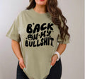 Back On My Bullshit Tee