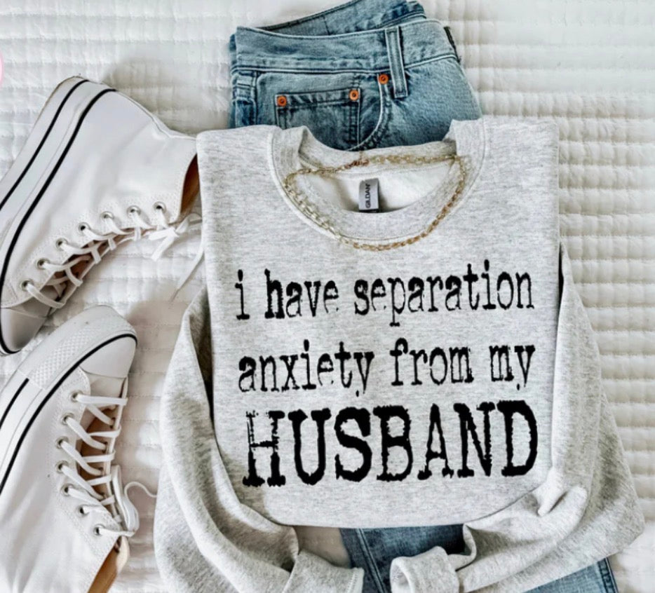 Seperation Anxiety From Husband Tee
