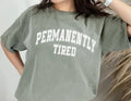 Permanently Tired Tee