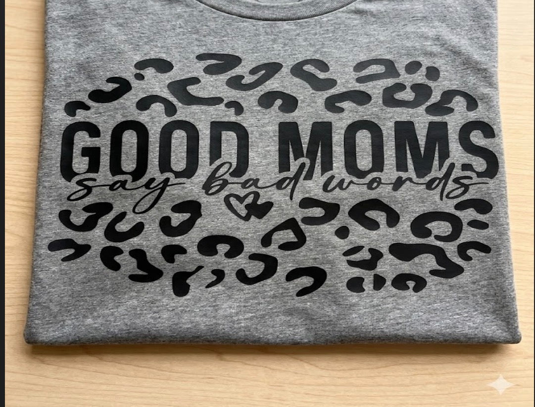 Good Moms Say Bad Words Tee