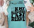 Husbands Last Nerve Tee